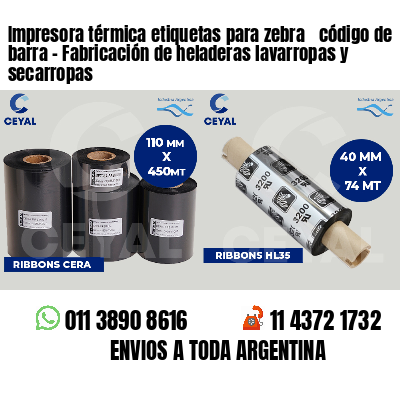 Impresora térmica etiquetas para zebra  código de barra - Fabricación de heladeras lavarropas y secarropas